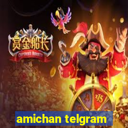 amichan telgram